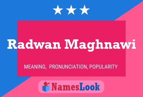 Radwan Maghnawi 名字海报