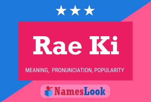 Rae Ki 名字海报