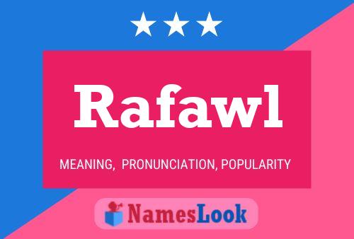 Rafawl 名字海报