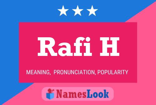 Rafi H 名字海报