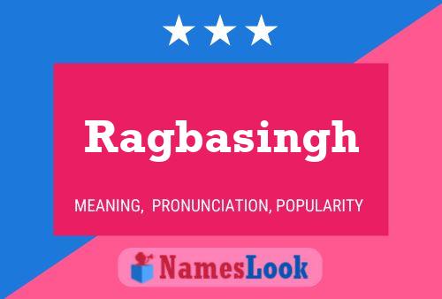 Ragbasingh 名字海报