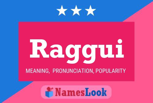 Raggui 名字海报