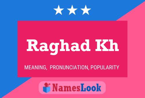 Raghad Kh 名字海报