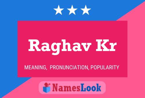 Raghav Kr 名字海报