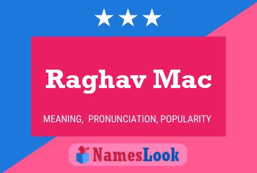 Raghav Mac 名字海报