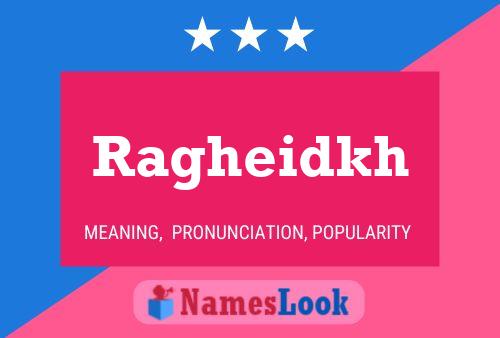 Ragheidkh 名字海报