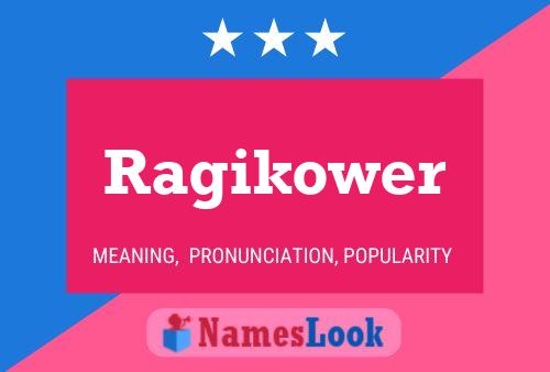 Ragikower 名字海报