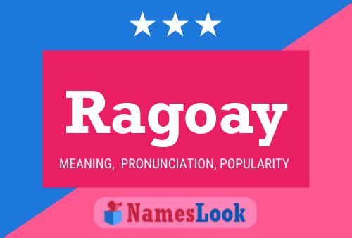 Ragoay 名字海报