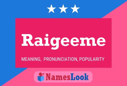 Raigeeme 名字海报