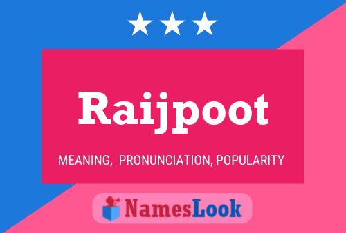 Raijpoot 名字海报