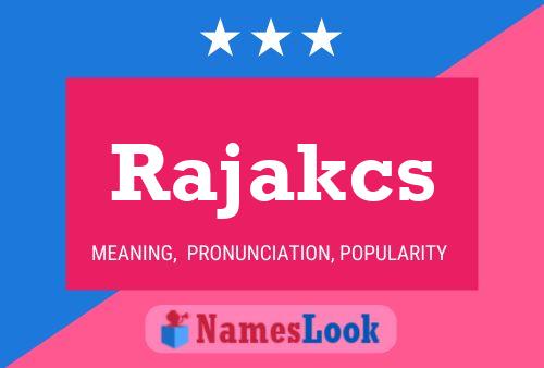 Rajakcs 名字海报