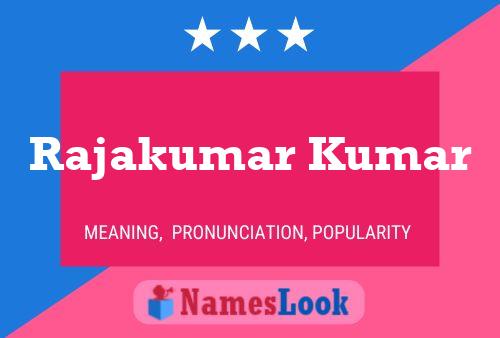 Rajakumar Kumar 名字海报