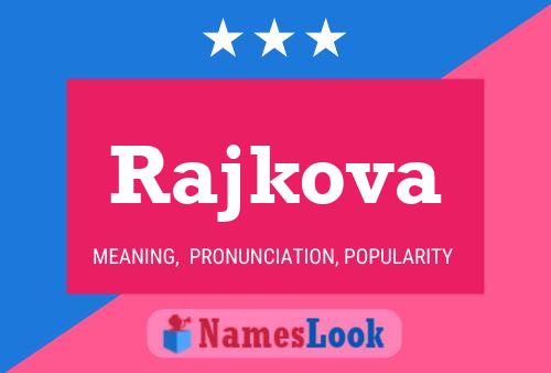 Rajkova 名字海报