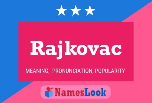 Rajkovac 名字海报