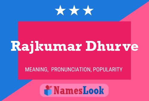 Rajkumar Dhurve 名字海报