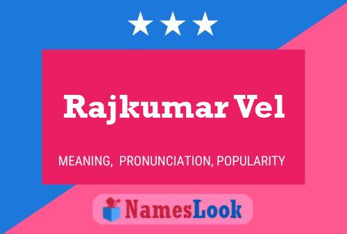 Rajkumar Vel 名字海报