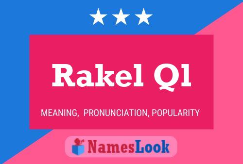 Rakel Ql 名字海报