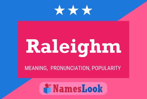 Raleighm 名字海报