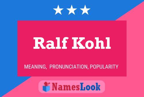 Ralf Kohl 名字海报