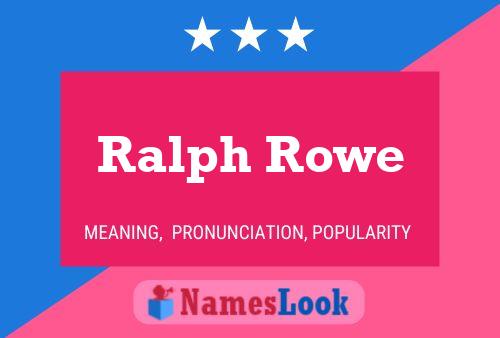 Ralph Rowe 名字海报