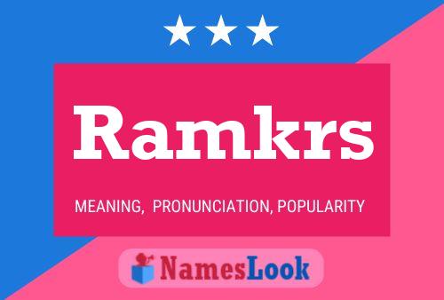 Ramkrs 名字海报