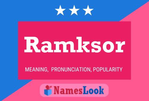 Ramksor 名字海报