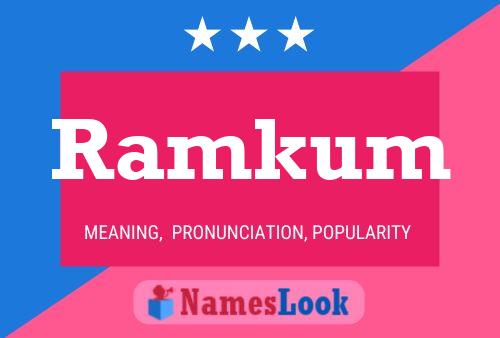 Ramkum 名字海报