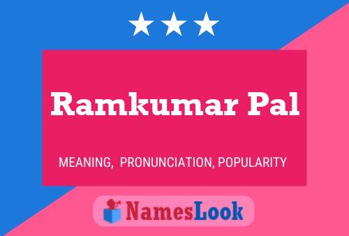 Ramkumar Pal 名字海报