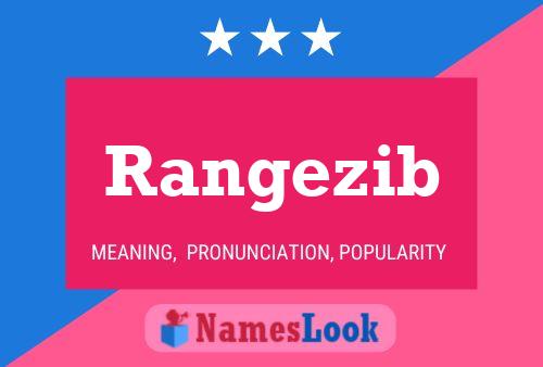 Rangezib 名字海报