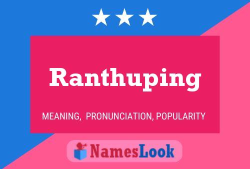 Ranthuping 名字海报