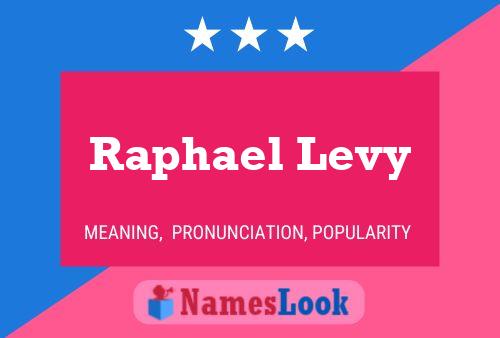 Raphael Levy 名字海报