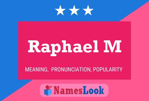 Raphael M 名字海报