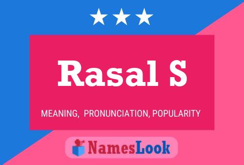 Rasal S 名字海报