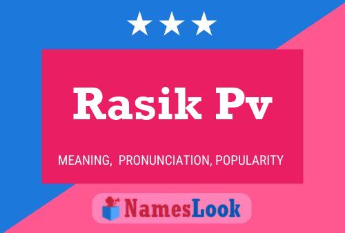 Rasik Pv 名字海报