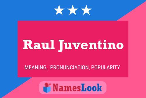 Raul Juventino 名字海报