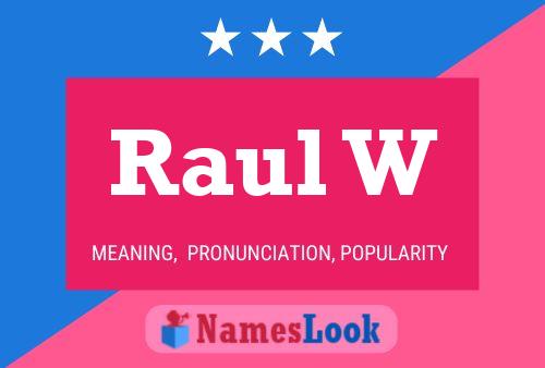 Raul W 名字海报