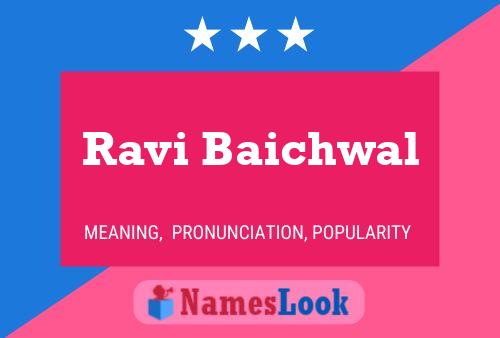 Ravi Baichwal 名字海报