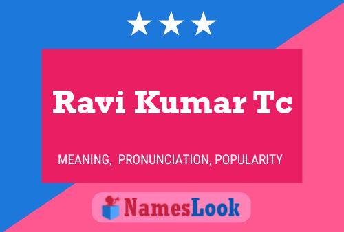 Ravi Kumar Tc 名字海报