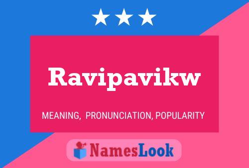 Ravipavikw 名字海报