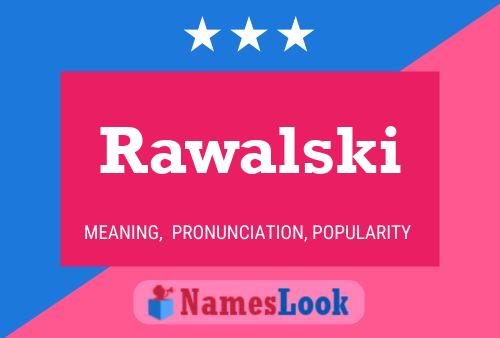 Rawalski 名字海报