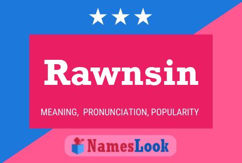 Rawnsin 名字海报