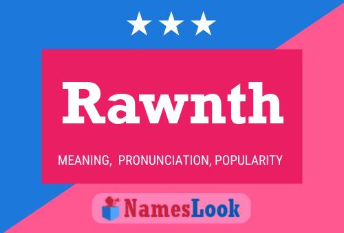 Rawnth 名字海报