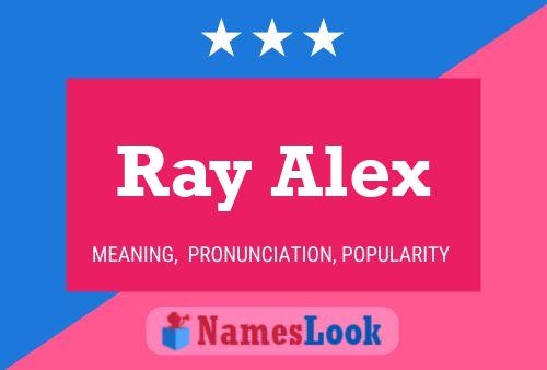 Ray Alex 名字海报