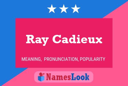 Ray Cadieux 名字海报