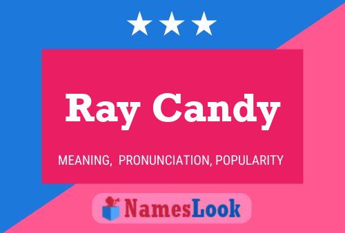 Ray Candy 名字海报