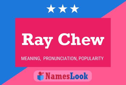 Ray Chew 名字海报