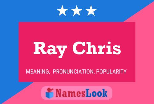 Ray Chris 名字海报