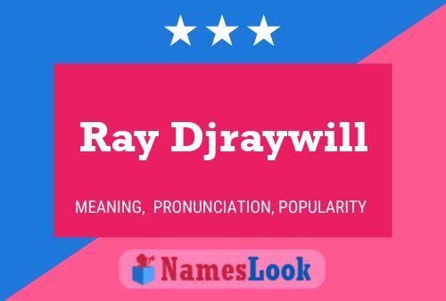 Ray Djraywill 名字海报