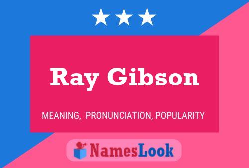 Ray Gibson 名字海报