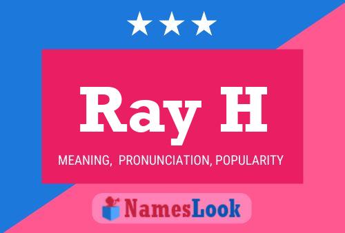 Ray H 名字海报